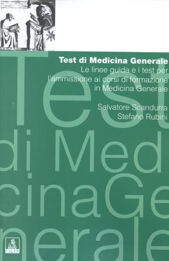 Test di medicina generale: le linee guida e i test per l'ammissione ai corsi di formazione in medicina generale - Salvatore Scandurra, Stefano Rubini - Libro CLUEB 2001, Manuali e antologie | Libraccio.it
