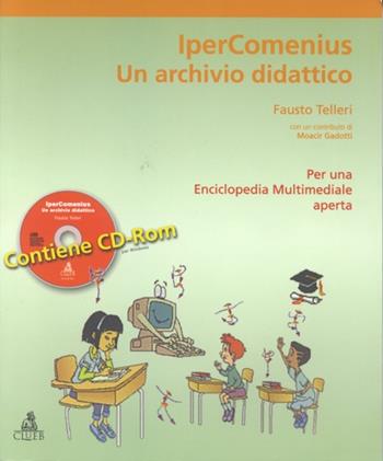 Ipercomenius. Un archivio didattico. Per una enciclopedia multimediale aperta. Con CD-ROM - Fausto Telleri - Libro CLUEB 2000 | Libraccio.it