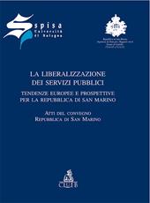 La liberalizzazione dei servizi pubblici. Tendenze europee e prospettive per la Repubblica di San Marino
