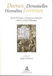 Dames, demoiselles, honnêtes, femmes. Studi di lingua e letteratura francese offerti a Carla Pellandra