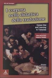 I corpora nella didattica della traduzione-Corpus use and learning to translate. Atti del Seminario di studi internazionale