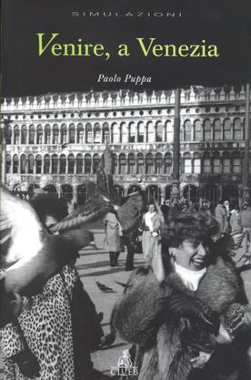 Venire, a Venezia - Paolo Puppa - Libro CLUEB 2000, Simulazioni | Libraccio.it