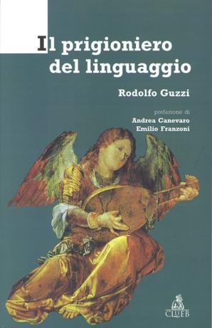 Il prigioniero del linguaggio - Rodolfo Guzzi - Libro CLUEB 2000 | Libraccio.it
