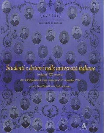 Studenti e dottori nelle università italiane (origini-XX secolo). Atti del Convegno di studi (Bologna, 25-27 novembre 1999)  - Libro CLUEB 2022, Centro inter. storia università it.Studi | Libraccio.it