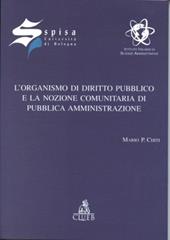 L' organismo di diritto pubblico e la nozione comunitaria di pubblica amministrazione