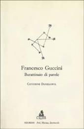 Francesco Guccini. Burattinaio di parole