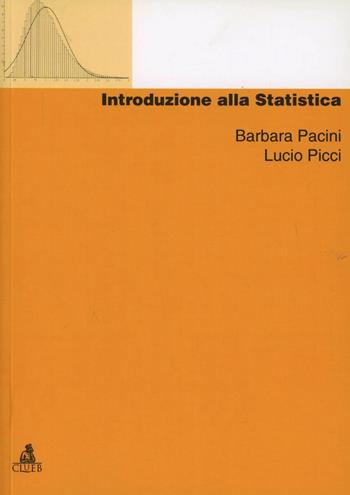 Introduzione alla statistica - Barbara Pacini, Lucio Picci - Libro CLUEB 2001, Manuali e antologie | Libraccio.it