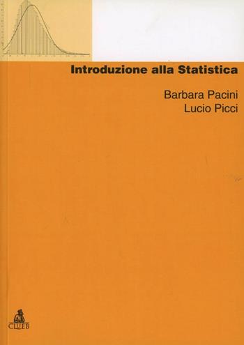 Introduzione alla statistica - Barbara Pacini, Lucio Picci - Libro CLUEB 2001, Manuali e antologie | Libraccio.it