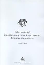 Roberto Ardigò, il positivismo e l'identità pedagogica del nuovo Stato unitario