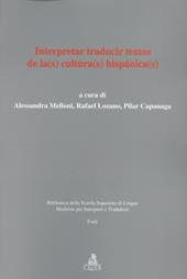 Interpretar, traducir textos de la(s) cultura(s) hispanica(s)