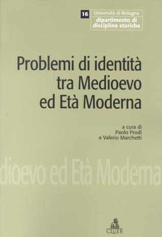 Problemi di identità tra Medioevo ed età moderna. Seminari e bibliografia  - Libro CLUEB 2001, Quaderni di discipline storiche | Libraccio.it