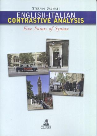 English-italian contrastive analysis. Five points of syntax - Stefano Salmasi - Libro CLUEB 2001 | Libraccio.it