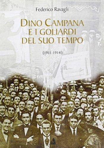 Dino Campana e i goliardi del suo tempo (1911-1914). Autografi e documenti, confessioni e memorie - Federico Ravagli - Libro CLUEB 2002 | Libraccio.it