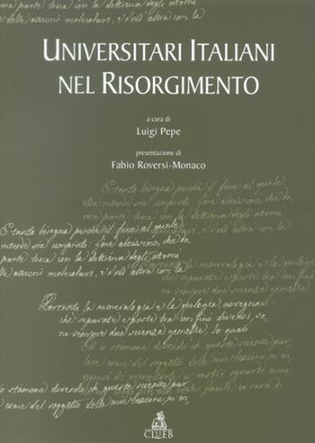 Universitari italiani nel Risorgimento  - Libro CLUEB 2022, Univ. Bologna-Museo degli studenti | Libraccio.it