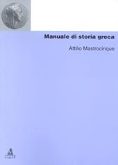 Manuale di storia greca  - Attilio Mastrocinque Libro - Libraccio.it