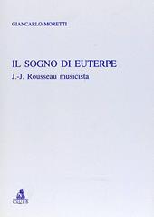 Il sogno di Euterpe. J. J. Rousseau musicista