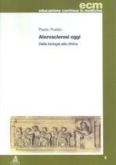 Arteriosclerosi oggi. Dalla biologia alla clinica