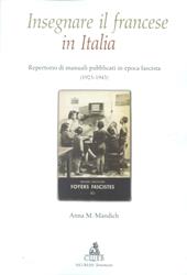 Insegnare il francese in Italia. Repertorio di manuali pubblicati in epoca fascista (1923-1943)