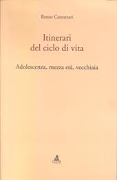 Itinerari del ciclo della vita. Adolescenza, mezza età, vecchiaia