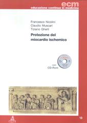 Protezione del miocardio ischemico. Con CD-ROM