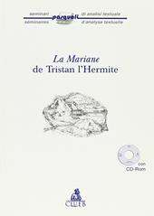 La Mariane de Tristan L'Hermite. Con CD-ROM