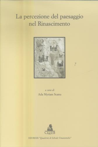 La percezione del paesaggio nel Rinascimento  - Libro CLUEB 2022, Heuresis. Probabilità e scienze umane | Libraccio.it
