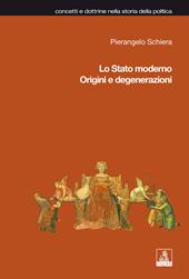 Lo Stato moderno. Origini e degenerazioni