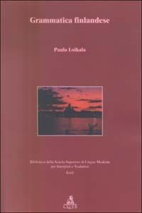 Grammatica finlandese. Vol. 1: Fonologia morfologia. - Paula Loikala Sturani - Libro CLUEB 2004, Biblioteca Slimit.Sez.cinema e traduzione | Libraccio.it