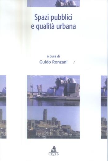 Spazi pubblici e qualità urbana  - Libro CLUEB 2004, Documenti e ric. Ist. archit. ur. Bo | Libraccio.it