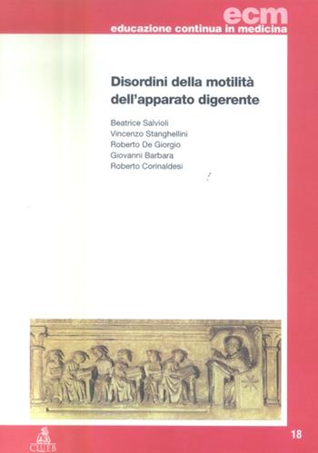 Disordini della motilità dell'apparato digerente  - Libro CLUEB 2004, Educazione continua in medicina | Libraccio.it