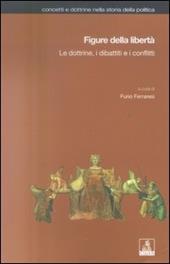 Figure della libertà. Le dottrine, i dibattiti e i conflitti