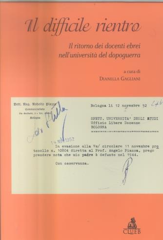 Il difficile rientro. Il ritorno dei docenti ebrei nell'università del dopoguerra  - Libro CLUEB 2022 | Libraccio.it