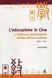 L' educazione in Cina e l'influenza dell'Occidente all'alba dell'era moderna (1850-1950)