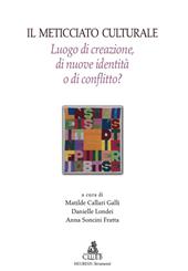 Il meticciato culturale. Luogo di creazione di nuove identità o di conflitto?