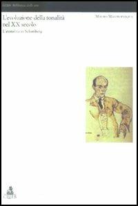 L'evoluzione della tonalità nel XX secolo. L'atonalità in Schönberg - Mauro Mastropasqua - Libro CLUEB 2004, Lexis. Biblioteca delle arti | Libraccio.it