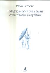 Pedagogia critica della prassi comunicativa e cognitiva