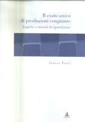 Il costo unico di produzioni congiunte. Logiche e metodi di ripartizione