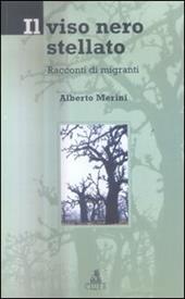 Il viso nero stellato. Racconti di migranti