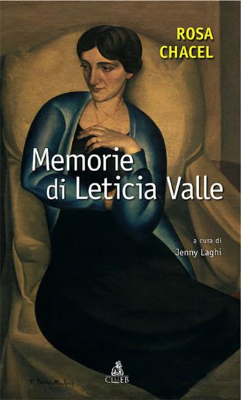 Memorie di Leticia Valle - Rosa Chacel - Libro CLUEB 2007, Salmagundi | Libraccio.it