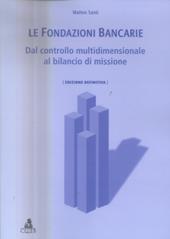 Le fondazioni bancarie. Dal controllo multidimensionale al bilancio di missione