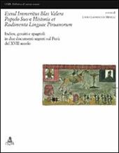 Exsul immeritus blas valera populo suo e historia et rudimenta linguae piruanorum. Indios, gesuiti e spagnoli in due documenti segreti sul Perù del XVII secolo