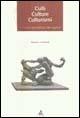 Culti, culture, culturismi. Il futuro (semplice) del sapere - Mauro Cosmai - Libro CLUEB 2006, Tracce | Libraccio.it