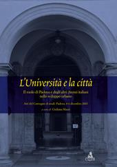 L' università e la città. Il ruolo di Padova e degli altri atenei italiani nello sviluppo urbano