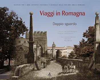 Viaggi in Romagna. Doppio sguardo  - Libro CLUEB 2005, IBC Immagini e documenti | Libraccio.it