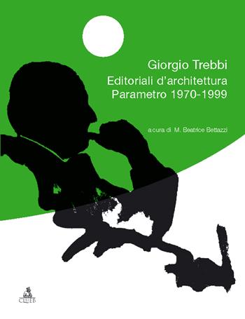 Editoriali d'architettura. Parametro 1970/1999 - Giorgio Trebbi - Libro CLUEB 2006 | Libraccio.it
