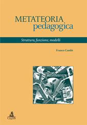 Metateoria pedagogica. Struttura, funzione, modelli