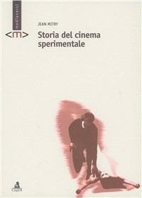 Storia del cinema sperimentale - Jean Mitry - Libro CLUEB 2006, Mediaversi | Libraccio.it