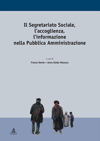 Il segretariato sociale, l'accoglienza, l'informazione nella pubblica amministrazione  - Libro CLUEB 2022, Collana di servizio sociale | Libraccio.it