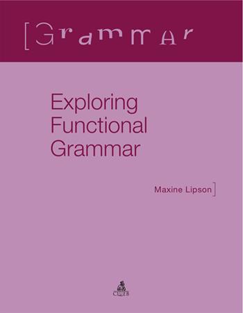 Exploring functional grammar - Maxine Lipson - Libro CLUEB 2006 | Libraccio.it
