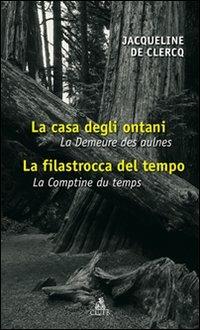 La casa degli ontani-La filastrocca del tempo. Ediz. italiana e francese - Jacqueline De Clercq - Libro CLUEB 2007, Salmagundi | Libraccio.it